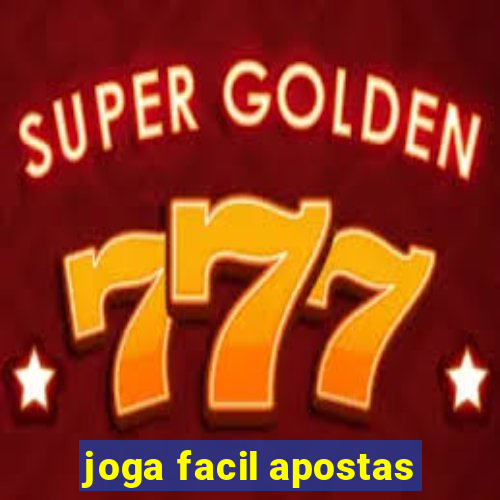 joga facil apostas